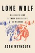 Lone Wolf by Adam Weymouth, Hardcover | Indigo Chapters