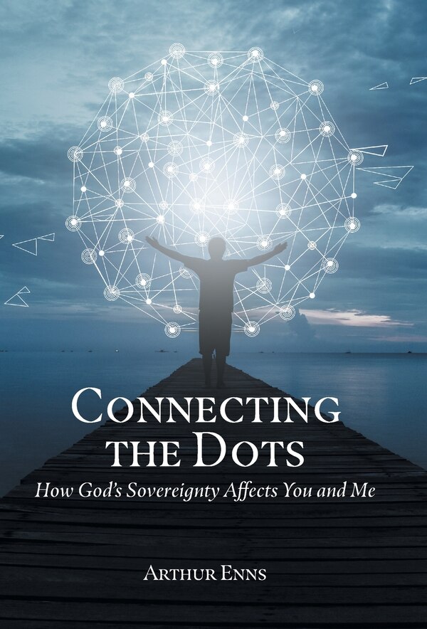 Connecting the Dots by Arthur Enns, Hardcover | Indigo Chapters