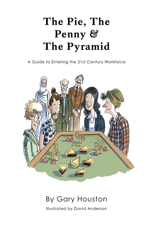 The Pie The Penny & The Pyramid by Gary Houston, Hardcover | Indigo Chapters