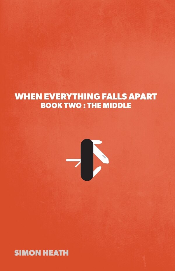 When Everything Falls Apart by Simon Heath, Paperback | Indigo Chapters