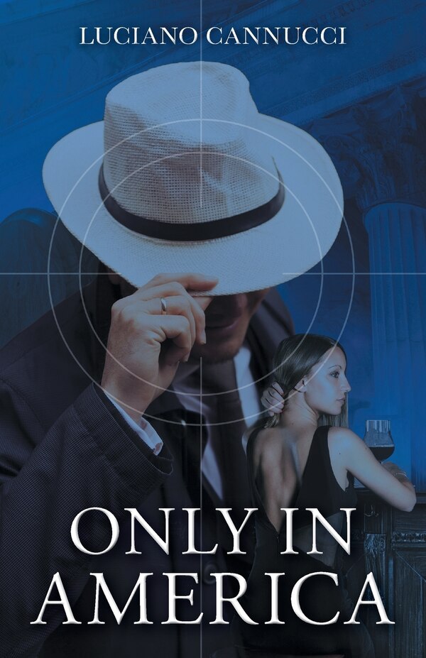 Only In America by Luciano Cannucci, Paperback | Indigo Chapters