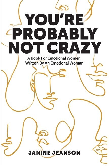 You're Probably Not Crazy by Janine Jeanson, Paperback | Indigo Chapters