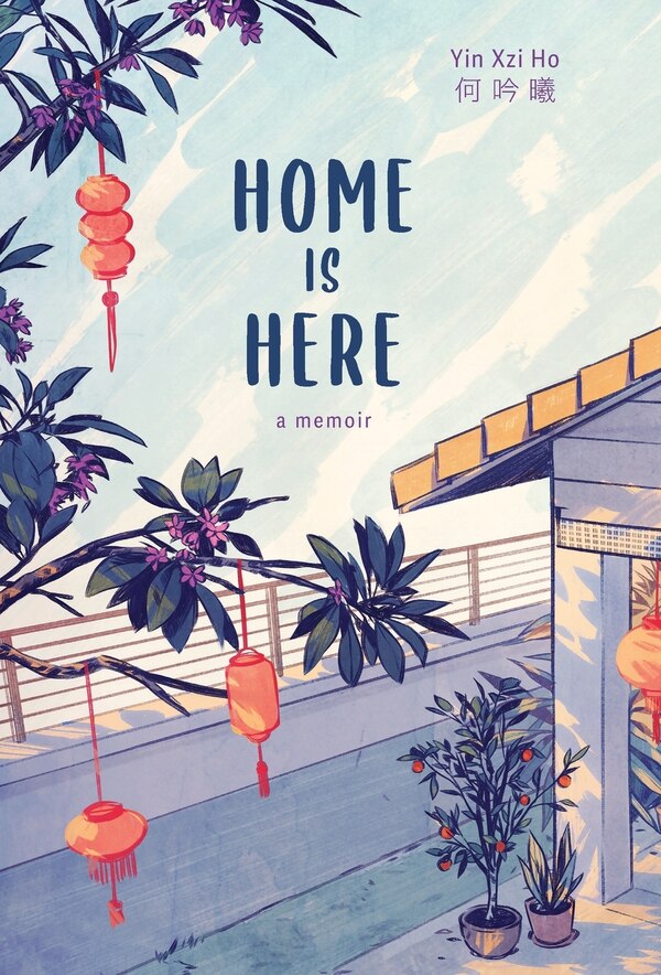 Home Is Here by Yin Xzi Ho, Hardcover | Indigo Chapters