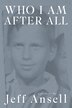 Who I Am After All by Jeff Ansell, Hardcover | Indigo Chapters
