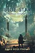 Blue Star by David Ross Findlay, Hardcover | Indigo Chapters