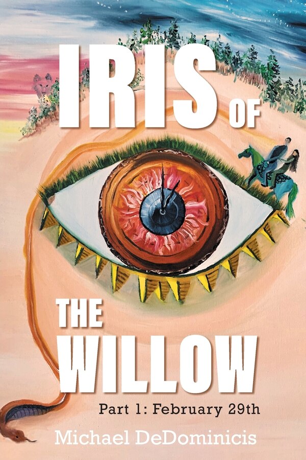 Iris Of The Willow by Michael Dedominicis, Paperback | Indigo Chapters