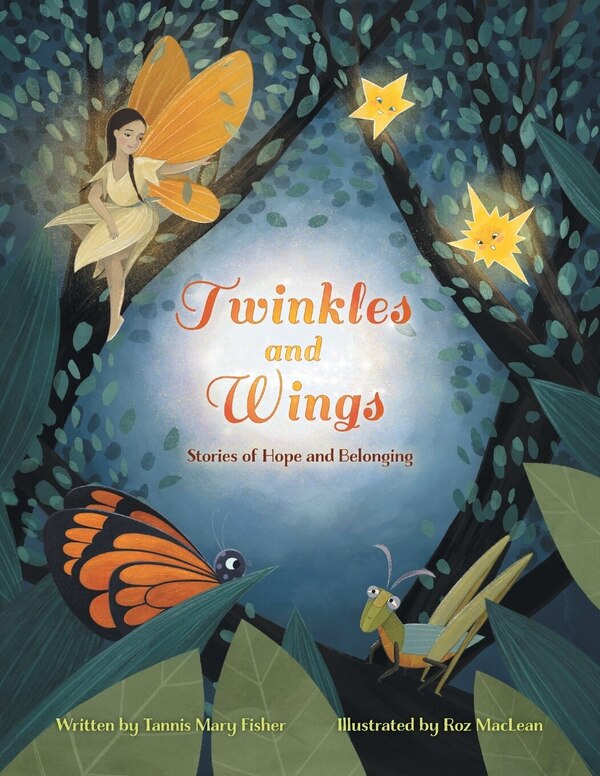 Twinkles and Wings by Tannis Mary Fisher, Hardcover | Indigo Chapters