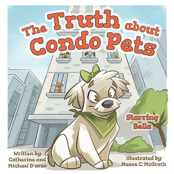 The Truth about Condo Pets by Catherine Durzo, Paperback | Indigo Chapters