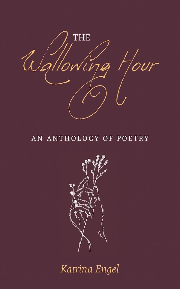 The Wallowing Hour by Katrina Engel, Paperback | Indigo Chapters