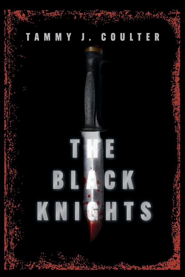The Black Knights by Tammy J Coulter, Paperback | Indigo Chapters