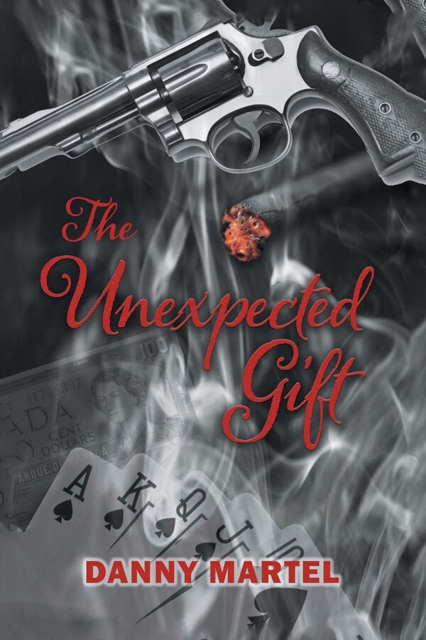 The Unexpected Gift by Danny Martel, Paperback | Indigo Chapters