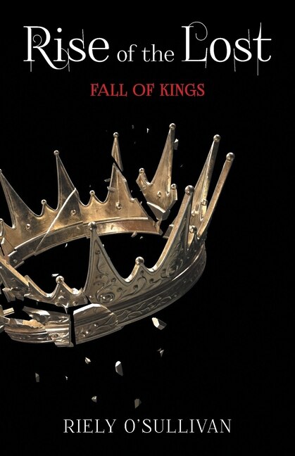 Rise of the Lost by Riely O'Sullivan, Paperback | Indigo Chapters