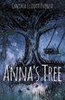Anna's Tree by Cynthia Elliott Everest, Paperback | Indigo Chapters
