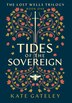 Tides of the Sovereign by Kate Gateley, Hardcover | Indigo Chapters