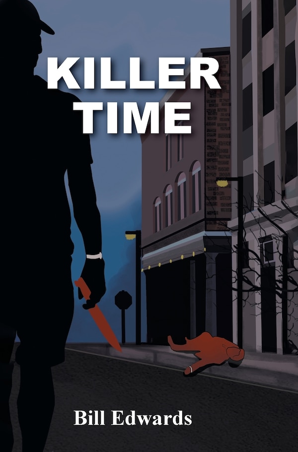 Killer Time by Bill Edwards, Hardcover | Indigo Chapters