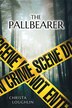 The Pallbearer by Christa Loughlin, Hardcover | Indigo Chapters