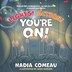 Lights Action You're On by Nadia Comeau, Hardcover | Indigo Chapters