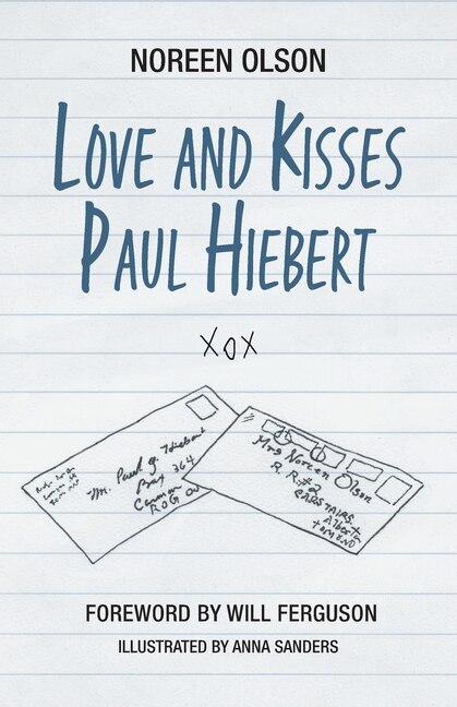 Love and Kisses Paul Hiebert by Noreen Olson, Paperback | Indigo Chapters