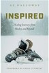 Inspired by Al Galloway, Hardcover | Indigo Chapters