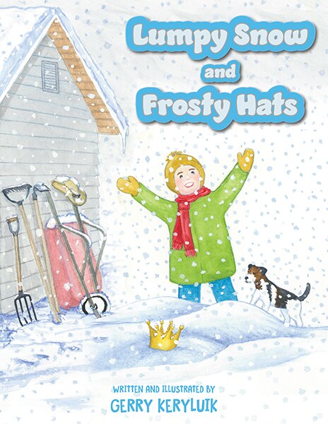 Lumpy Snow and Frosty Hats by Gerry Keryluik, Paperback | Indigo Chapters