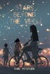 Stars Beyond the Veil by Karl Petersen, Hardcover | Indigo Chapters