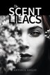 The Scent of Lilacs by Antonia Giglio, Hardcover | Indigo Chapters