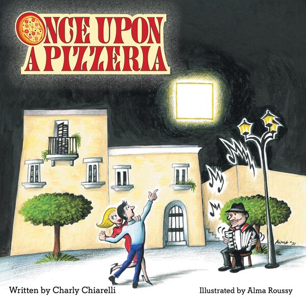 Once Upon A Pizzeria by Charly Chiarelli, Paperback | Indigo Chapters