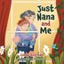 Just Nana and Me by Linda Gutman, Paperback | Indigo Chapters