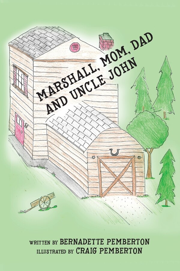 Marshall Mom Dad and Uncle John by Bernadette Pemberton, Paperback | Indigo Chapters