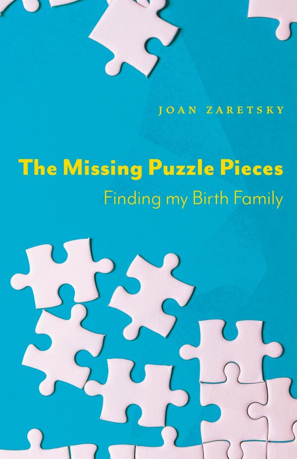 The Missing Puzzle Pieces by Joan Zaretsky, Paperback | Indigo Chapters