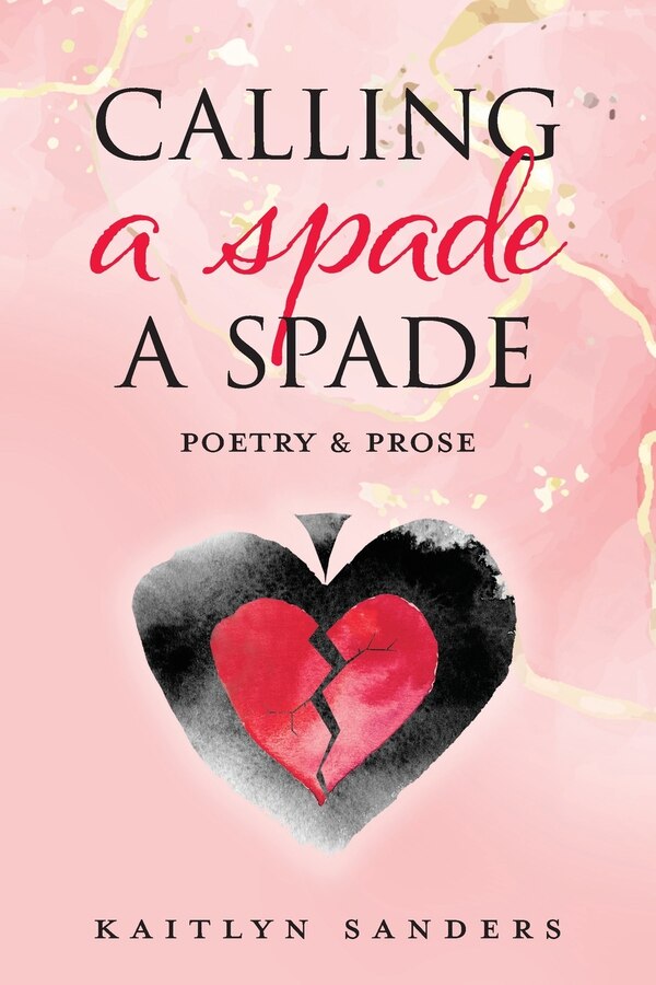 Calling a Spade a Spade by Kaitlyn Sanders, Paperback | Indigo Chapters