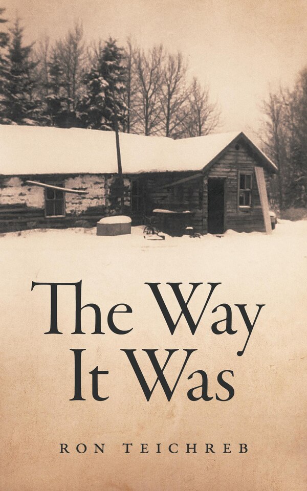 The Way It Was by Ron Teichreb, Hardcover | Indigo Chapters