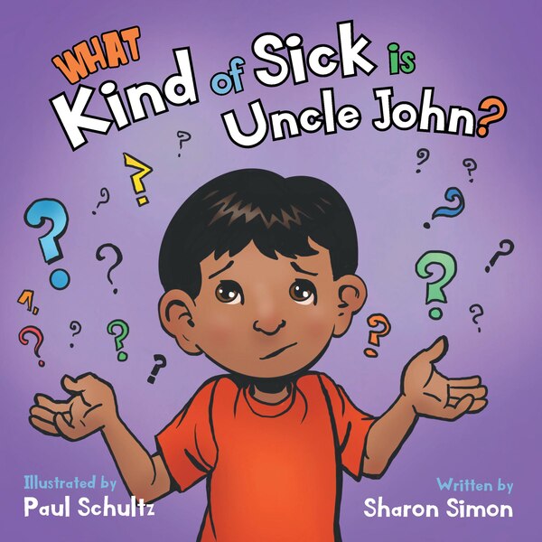 What Kind of Sick is Uncle John? by Sharon Simon, Paperback | Indigo Chapters