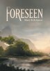 Foreseen by Mary R B Greco, Hardcover | Indigo Chapters
