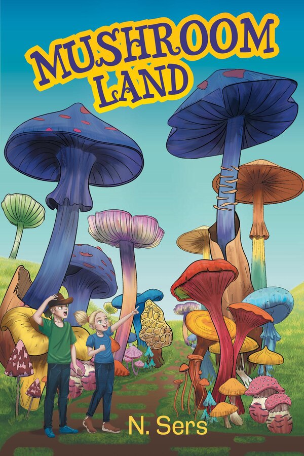 Mushroom Land by N Sers, Paperback | Indigo Chapters