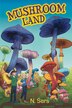 Mushroom Land by N Sers, Hardcover | Indigo Chapters