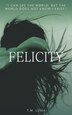 Felicity by T M Lona, Paperback | Indigo Chapters