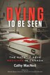 Dying to be Seen by Cathy MacNeil, Hardcover | Indigo Chapters