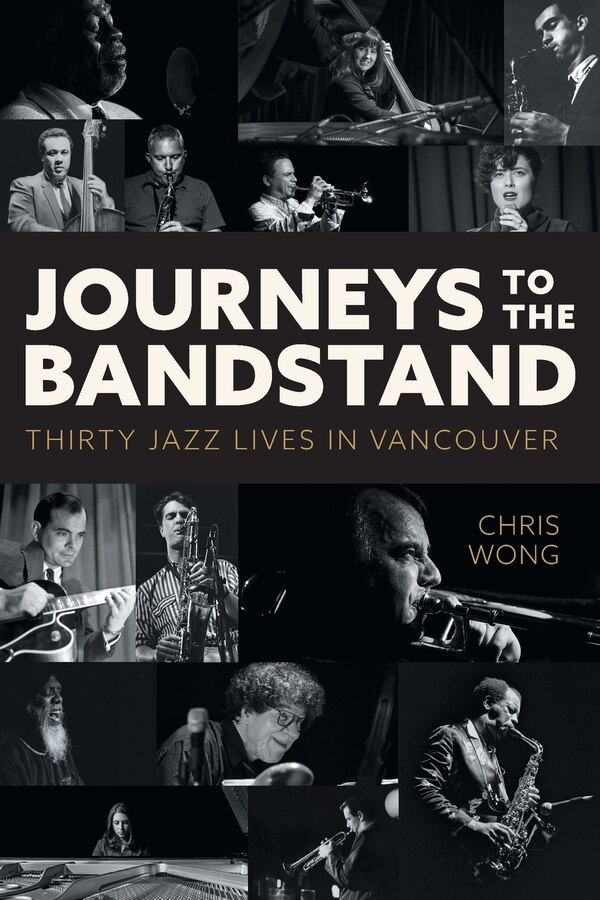 Journeys to the Bandstand by Chris Wong, Paperback | Indigo Chapters