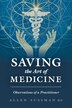 Saving the Art of Medicine by Allen Sussman, Hardcover | Indigo Chapters