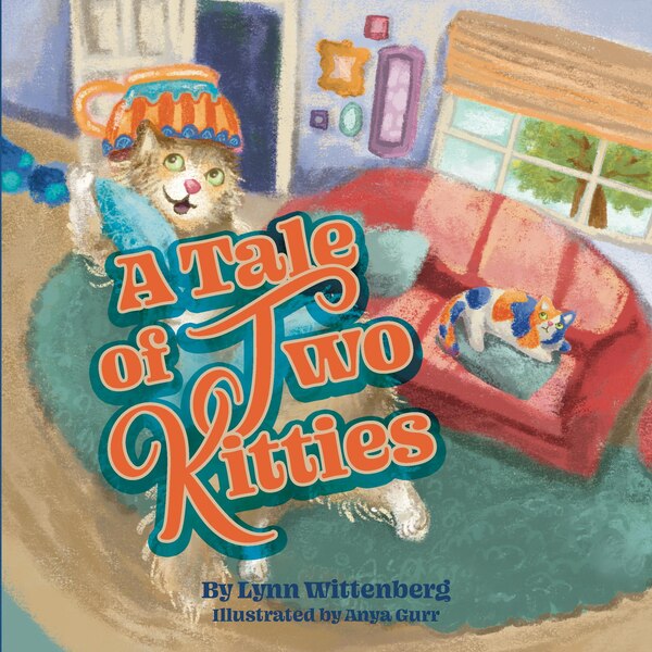 A Tale of Two Kitties by Lynn Wittenberg, Hardcover | Indigo Chapters