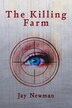 Killing Farm by Jay Newman, Paperback | Indigo Chapters
