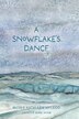 A Snowflake's Dance by Kathleen McLeod, Hardcover | Indigo Chapters