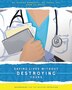 Saving Lives Without Destroying Yours by Maryna Mammoliti, Paperback | Indigo Chapters