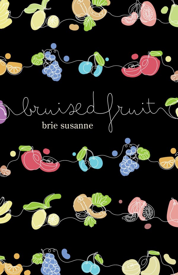 Bruised Fruit by Brie Susanne, Paperback | Indigo Chapters