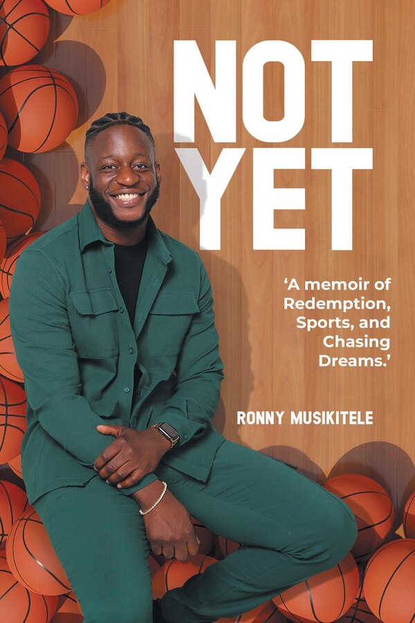 Not Yet by Ronny Musikitele, Paperback | Indigo Chapters