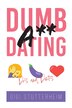 Dumbass Dating by Gigi Stutterheim, Paperback | Indigo Chapters