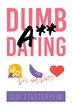 Dumbass Dating by Gigi Stutterheim, Hardcover | Indigo Chapters