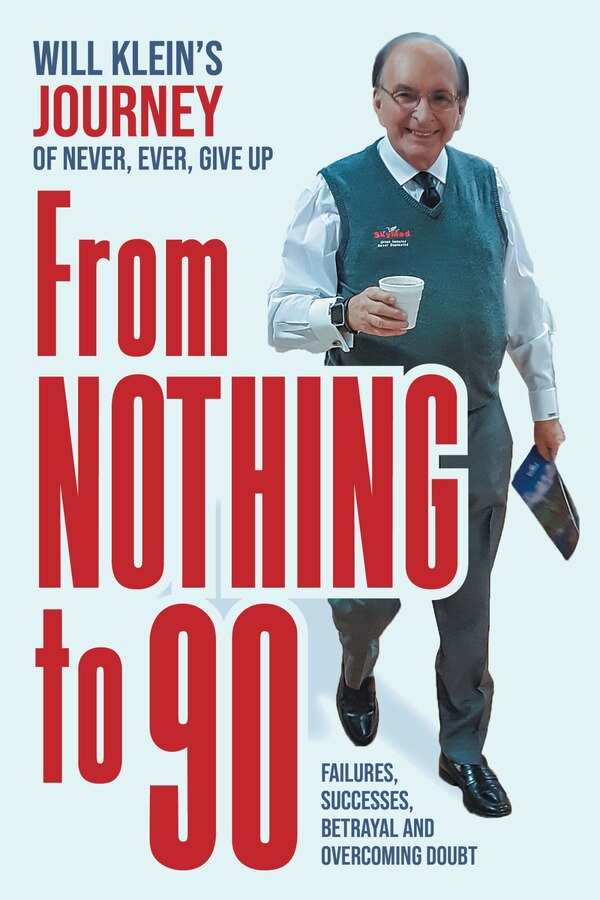 From Nothing To 90 by Will Klein, Hardcover | Indigo Chapters