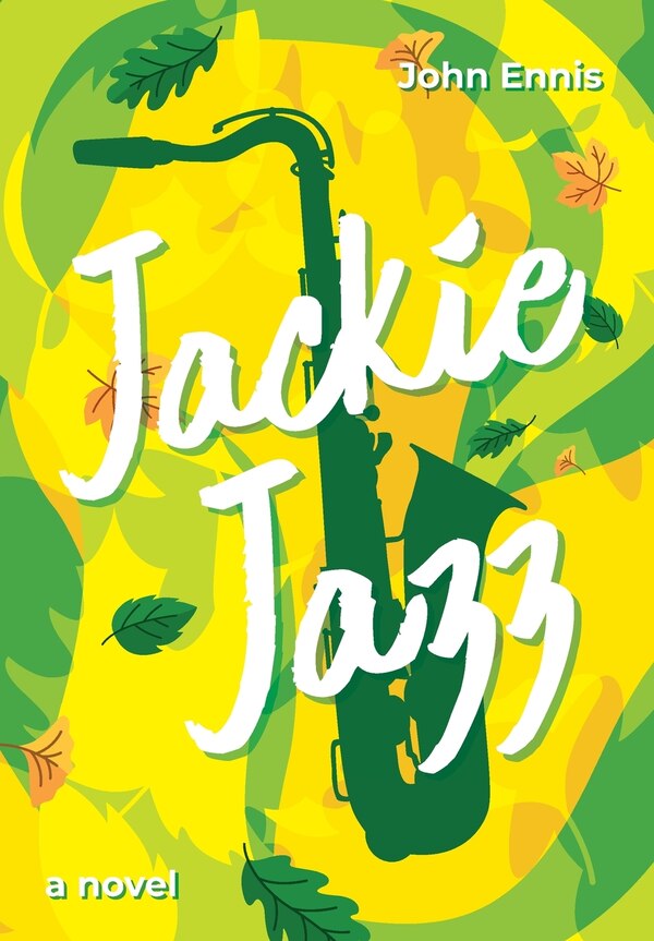Jackie Jazz by John Ennis, Hardcover | Indigo Chapters